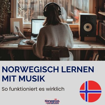Norwegisch lernen mit Musik – So funktioniert es wirklich