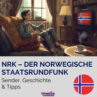 NRK der norwegische Staatsrundfunk Sender Geschichte Tipps