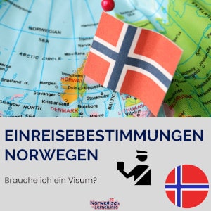 Einreisebestimmungen Norwegen Brauche ich ein Visum