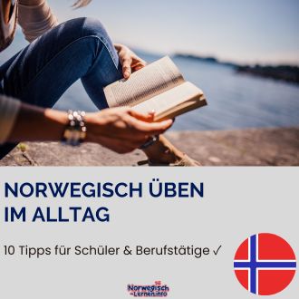 Norwegisch üben im Alltag - 10 Tipps für Schüler und Berufstätige