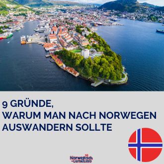 9 Gründe warum man nach Norwegen auswandern sollte