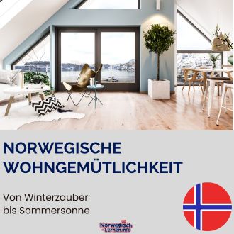 Norwegische Wohngemütlichkeit Von Winterzauber bis Sommersonne