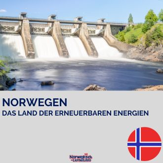 Norwegen - das Land der erneuerbaren Energien