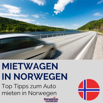 Mietwagen Norwegen - Top Tipps zum Auto mieten in Norwegen