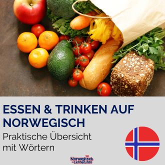 Essen und Trinken auf Norwegisch - Praktische Übersicht mit Wörtern