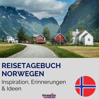 Reisetagebuch Norwegen - Inspiration, Erinnerungen und Ideen