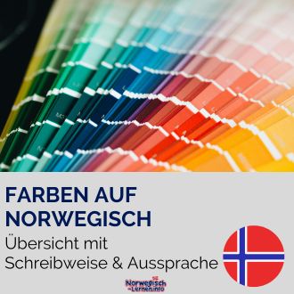 Farben auf Norwegisch - Übersicht mit Schreibweise und Aussprache