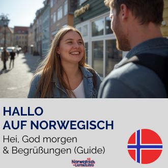 Hallo auf Norwegisch - Norwegische Begrüßungen lernen