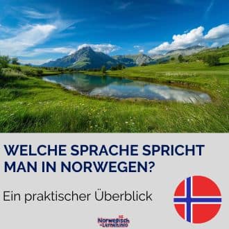 Welche Sprache spricht man in Norwegen - Ein praktischer Überblick